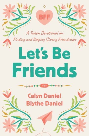 Let's Be Friends - Calyn Daniel - Daniel Blythe