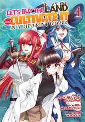 Let s Buy the Land and Cultivate It in a Different World (Manga) Vol. 4