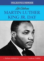 Let s Celebrate Martin Luther King, Jr. Day