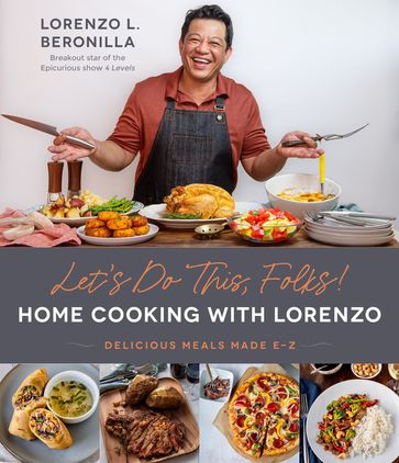 Let's Do This, Folks! Home Cooking with Lorenzo - Lorenzo L. Beronilla