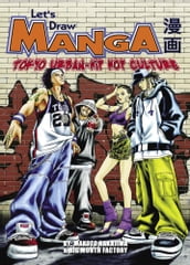 Let s Draw Manga - Tokyo Urban-Hip Hop Culture