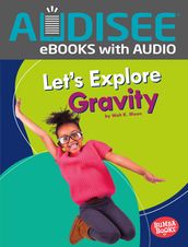 Let s Explore Gravity