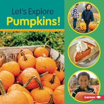 Let's Explore Pumpkins! - Jill Colella