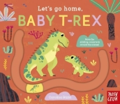 Let s Go Home, Baby T-Rex