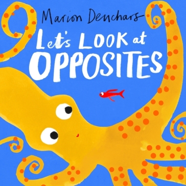 Let's Look at... Opposites - Marion Deuchars