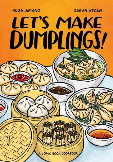 Let's Make Dumplings! - Hugh Amano - Sarah Becan