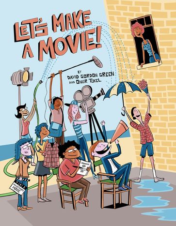 Let's Make a Movie! - David Gordon Green - Onur Tukel
