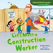 Let s Meet a Construction Worker