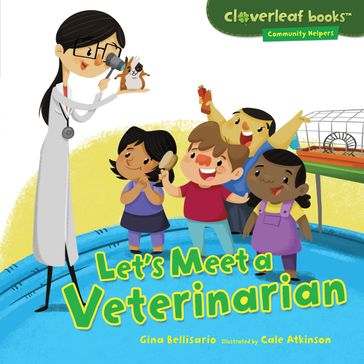 Let's Meet a Veterinarian - Gina Bellisario