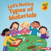 Let s Notice Types of Materials