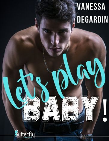 Let's Play, BABY ! - Vanessa Degardin