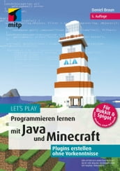 Let s Play.Programmieren lernen mit Java und Minecraft