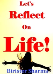 Let s Reflect on Life!
