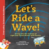 Let s Ride a Wave!