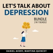 Let s Talk About Depression Bundle, 2 in 1 Bundle