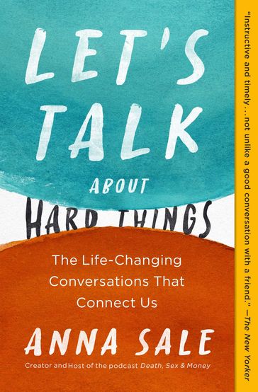 Let's Talk About Hard Things - Anna Sale