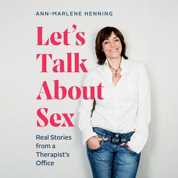 Let's Talk About Sex - Ann-Marlene Henning