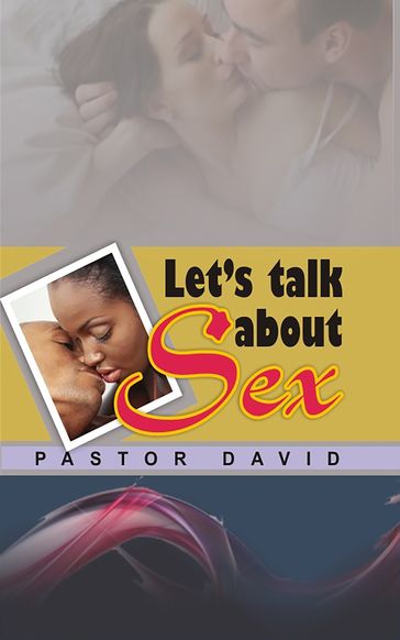 Let's Talk About Sex - David Pastor