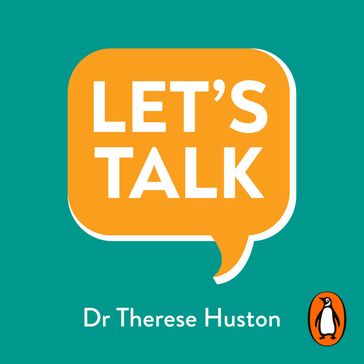 Let's Talk - Dr Therese Huston