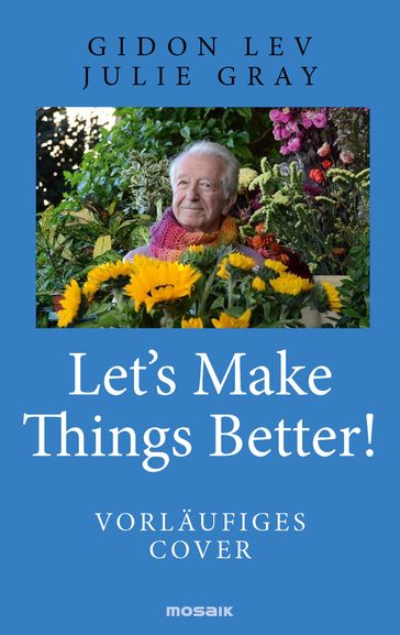 Let's make things better! - Gidon Lev - Julie Gray