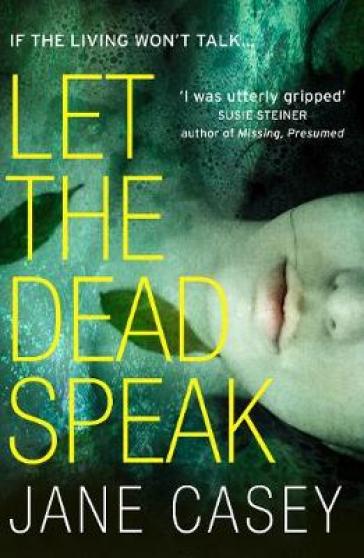 Let the Dead Speak - Jane Casey