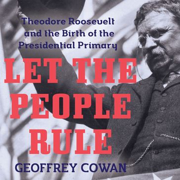 Let the People Rule - Geoffrey Cowan
