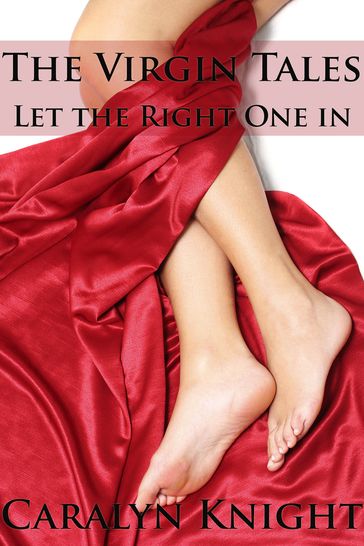 Let the Right One In - Caralyn Knight