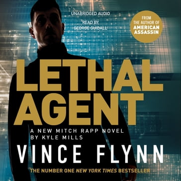 Lethal Agent - Vince Flynn - Kyle Mills