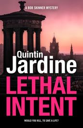 Lethal Intent (Bob Skinner series, Book 15)