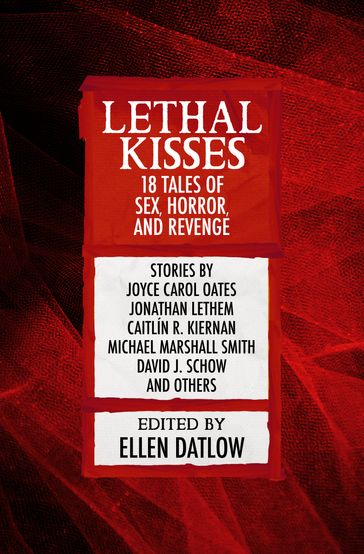 Lethal Kisses - Ellen Datlow