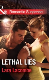 Lethal Lies (Mills & Boon Romantic Suspense)