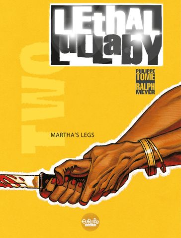 Lethal lullaby - Volume 2 - Martha's legs - Philippe Tome - Ralph Meyer