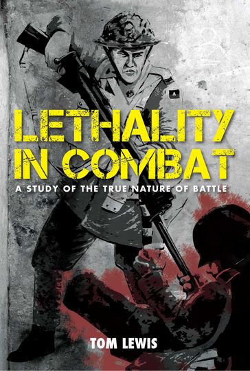 Lethality in Combat - Doctor Tom Lewis