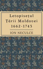 Letopiseul arii Moldovei 1662-1743