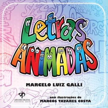 Letras Animadas - Marcelo Luiz Galli - Marcos Tavares Costa
