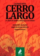 Letras UFFS Cerro Largo 10 anos de ensino, pesquisa e extensão