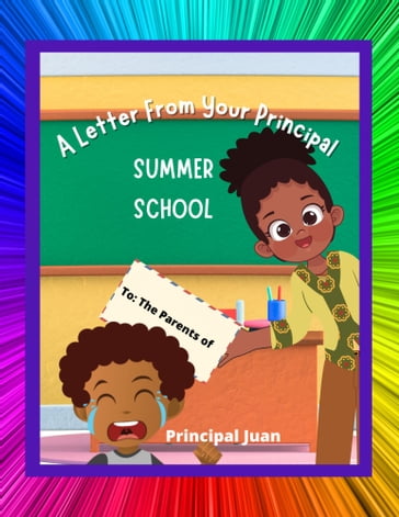 A Letter From The Principal: Summer School - Principal Juan - JD WISE