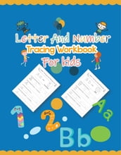 Letter and Number Tracing Workbook For Kids