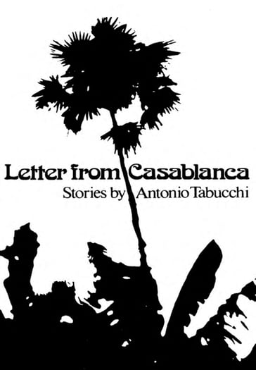 Letter from Casablanca - Antonio Tabucchi