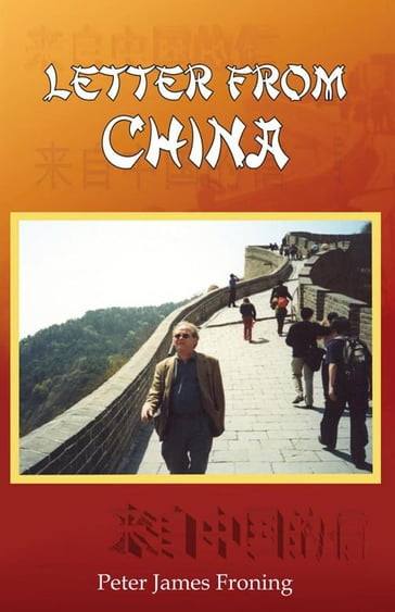 Letter from China - Peter James Froning