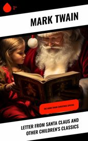 Letter from Santa Claus and Other Children s Classics