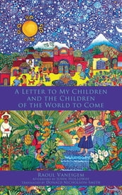 Letter to My Children and the Children of the World to Come