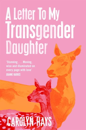 A Letter to My Transgender Daughter - Carolyn Hays