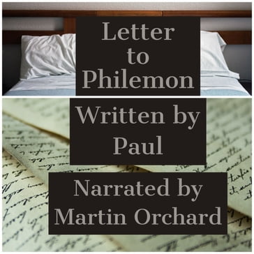 Letter to Philemon, The - The Holy Bible King James Version - Paul