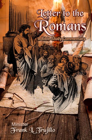 Letter to the Romans - Frank L. Trujillo