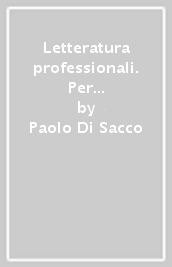 Letteratura professionali. Per le Scuole superiori. Con e-book. Con espansione online. Vol. 2