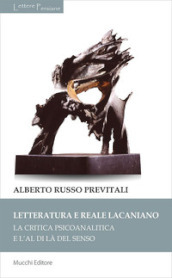 Letteratura e reale lacaniano. La critica psicoanalitica e l al di là del senso