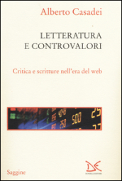 Letterature e controvalori. Critica e scritture nell era del web