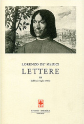 Lettere. 12: febbraio-luglio 1488