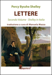 Lettere. Shelley in Italia. 2.